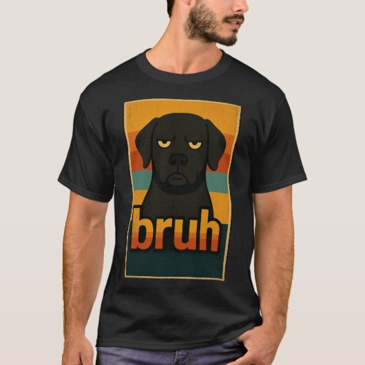 Grumpy Black Dog “bruh” Meme Tシャツ (正面)