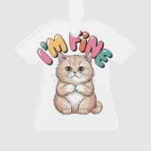 Grumpy Cat "I'm Fine" Funny Cartoon Shirt オーナメント (正面)