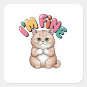 Grumpy Cat "I'm Fine" Funny Cartoon Shirt スクエアシール (正面)