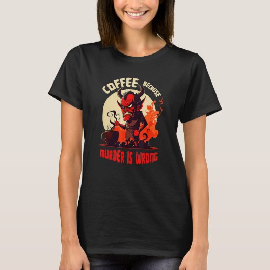 Grumpy Devil With Coffee - Need Coffee Tシャツ (正面)