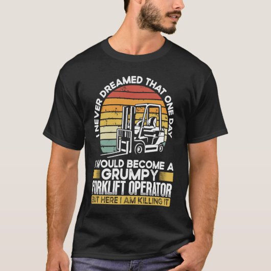 Grumpy Forklift Operator Tシャツ (正面)