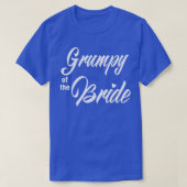 Grumpy Of Bride Wedding Party Funny Matching Brida Tシャツ (デザイン正面)