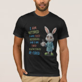 Grumpy Retired Bunny: Re-Tired Today Funny Quote Tシャツ (正面)