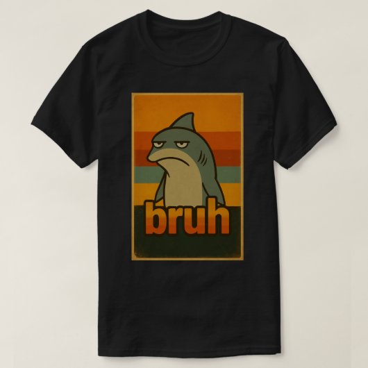 Grumpy Shark "Bruh" Retro Meme – Bruh Meme Tシャツ (デザイン正面)
