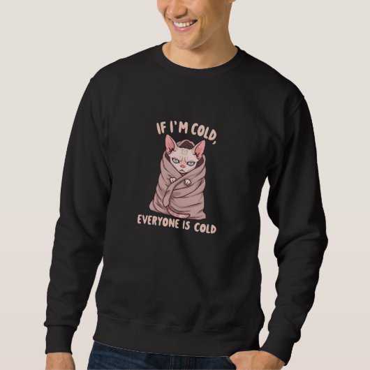 Grumpy Sphynx Cat Cold Humor Illustration スウェットシャツ (正面)