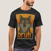Grumpy Wolf “bruh” Meme – Funny Aesthetic Animal Tシャツ (正面)