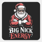 Grunt Style Big Nick Energy Funny Santa Christmas スクエアシール (正面)