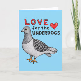 Grußkarte "Love For The Underdogs" Taube カード