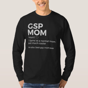 GSP 最高の Mom Ever Definition German Shorthaired Po Tシャツ