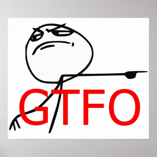 GTFOゲットガイレイジ顔漫画ミーム ポスター (正面)