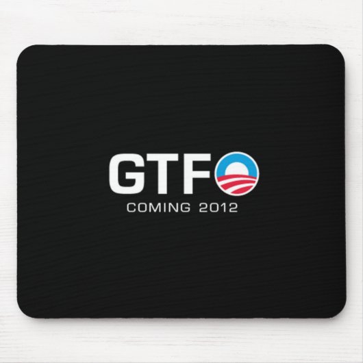 GTFO - 2012年を来ること マウスパッド (正面)