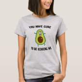 Guacが私をからかうあります Tシャツ (正面)