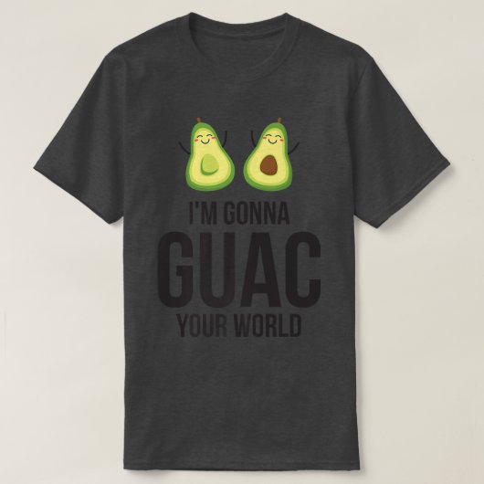 GuacamoleGifts Avocado ClothingGuac Your World  Tシャツ (デザイン正面)