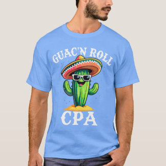 Guac'n CPA認定転が者向けおもしろい会計士ユーモア Tシャツ