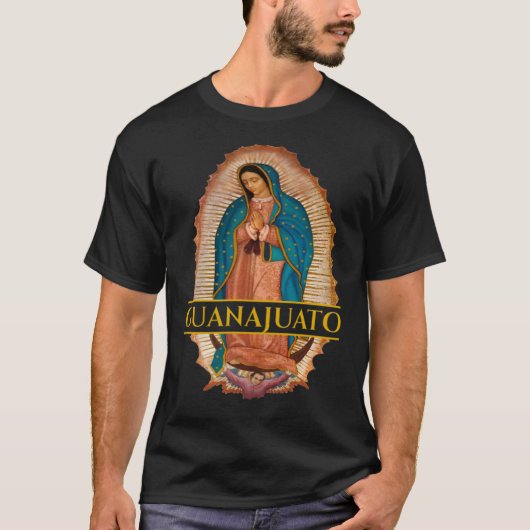 Guanajuato Guanajuatense Virgen De Guadalupe Mexic Tシャツ (正面)