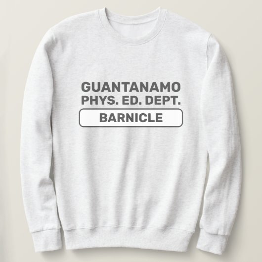 Guantanamo Phys. Ed. Dept.™ Sweatshirt スウェットシャツ (デザイン正面)