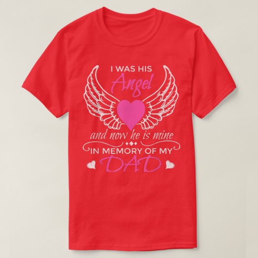 Guardian Angel Dad I Was His Angel Now He Is Mine  Tシャツ (デザイン正面)