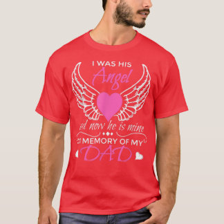 Guardian Angel Dad I Was His Angel Now He Is Mine Tシャツ
