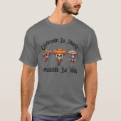 Guesando la muerte, abrazando la vida T-Shirt Tシャツ (正面)
