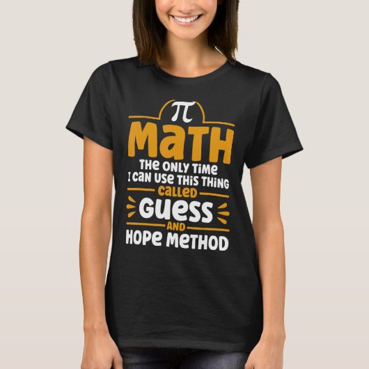 GuessおよびHopeメソッドの数学数学 Tシャツ (正面)