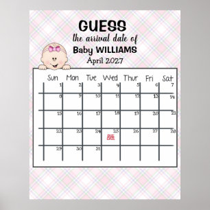Guess Due DateカレンダーBaby Girlポスター ポスター
