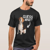 Guess What Beagleお尻狩り犬のオーナーレスキュー Tシャツ (正面)