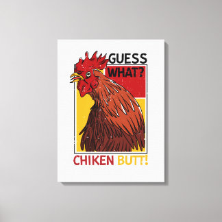Guess What Chickenお尻おもしろいパパ兄弟姉妹 キャンバスプリント