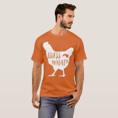 Guess What Chickenお尻Tシャツ Tシャツ (正面フル)