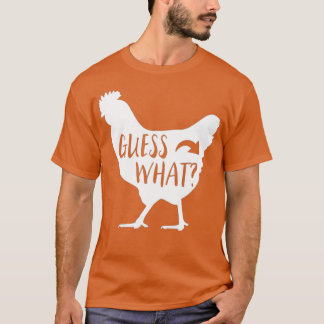Guess What Chickenお尻Tシャツ Tシャツ