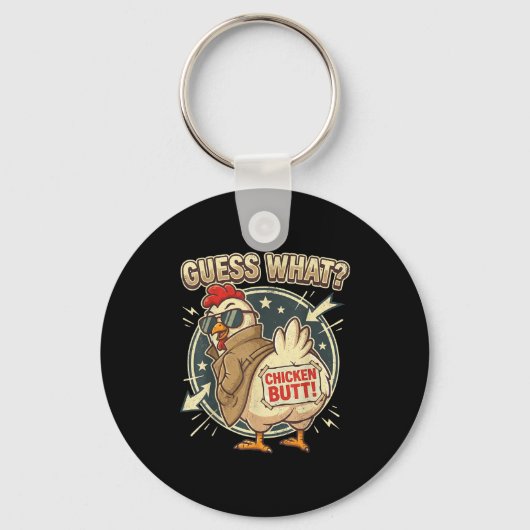 Guess What Chicken Butt  キーホルダー (正面)