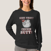 Guess What Chicken Butt Chicken s Guess What Chick Tシャツ (正面)