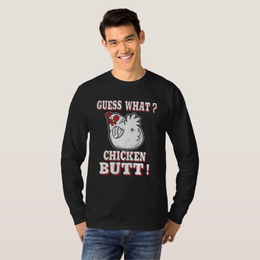 Guess What Chicken Butt Chicken s Guess What Chick Tシャツ (正面フル)