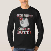 Guess What Chicken Butt Chicken s Guess What Chick Tシャツ (正面)