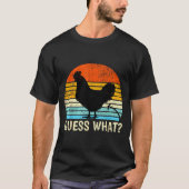 Guess What_ Chicken Butt! Farm Joke Funny Chickens Tシャツ (正面)