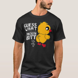 Guess What Chicken Butt For Egg Farming And Hen Ro Tシャツ