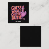 Guess What? Chicken Butt! Funny Design  スクエア名刺 (正面/裏面)