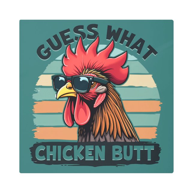 Guess What Chicken Butt Funny Retro Rooster メタルプリント (正面)