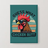 Guess What Chicken Butt Funny Retro Rooster 缶バッジ (正面)