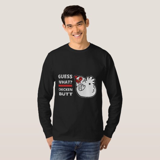 Guess What Chicken Butt Humor Tシャツ (正面フル)