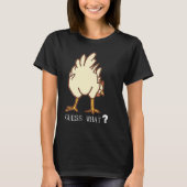 GUESS WHAT CHICKEN BUTT Tシャツ (正面)