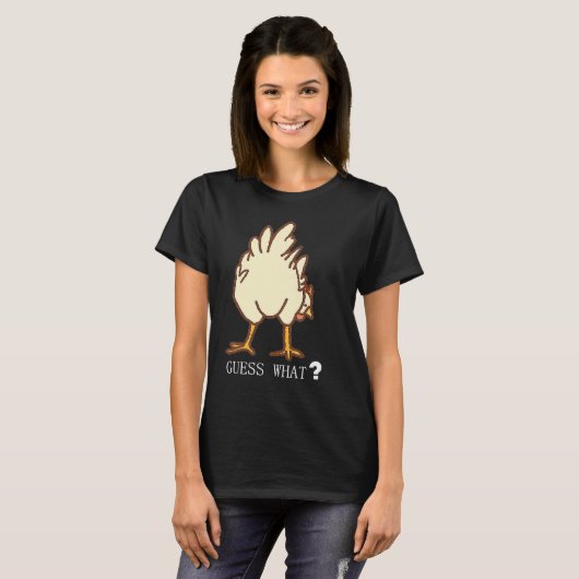 GUESS WHAT CHICKEN BUTT Tシャツ (正面フル)