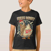 Guess What Chicken Butt Tシャツ (正面)