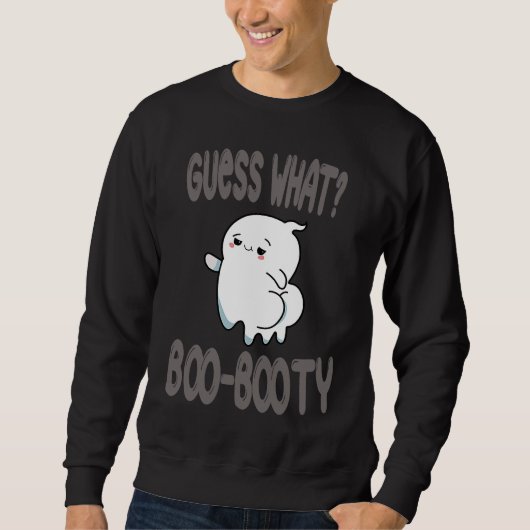 Guess What Ghost Butt halloween  boo costume スウェットシャツ (正面)