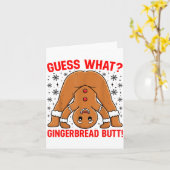 Guess What Gingerbread Butt Funny Xmas Gingerbread カード (黄色い花)