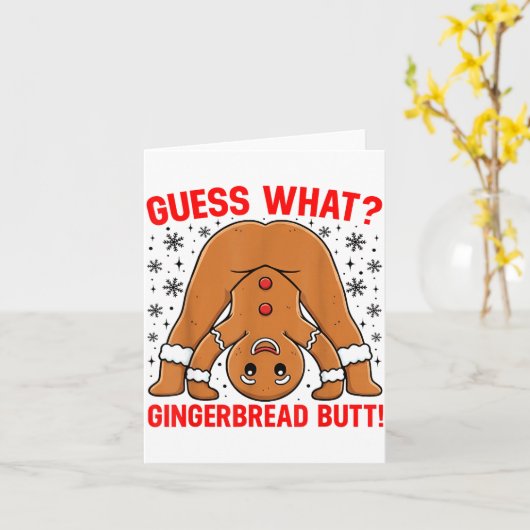 Guess What Gingerbread Butt Funny Xmas Gingerbread カード (黄色い花)