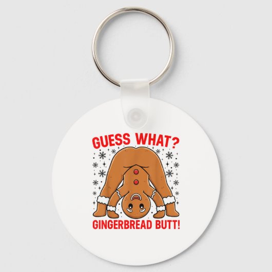Guess What Gingerbread Butt Funny Xmas Gingerbread キーホルダー (正面)