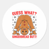 Guess What Gingerbread Butt Funny Xmas Gingerbread ラウンドシール (正面)