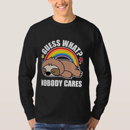 Guess What Nobody気におもしろいSystem Sloth Edition Tシャツ (正面)
