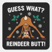 Guess What Reindeer Butt Christmas Joke スクエアシール (正面)