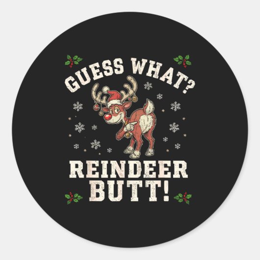 Guess What Reindeer Butt Funny Christmas  ラウンドシール (正面)